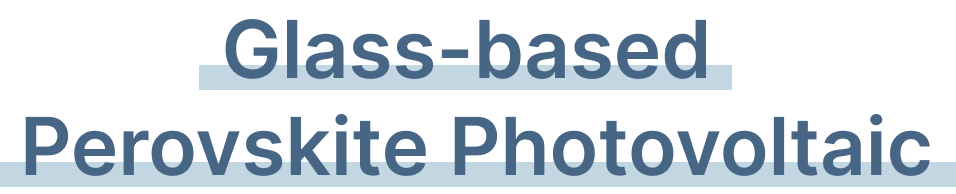 Glass-based Perovskite Photovoltaic